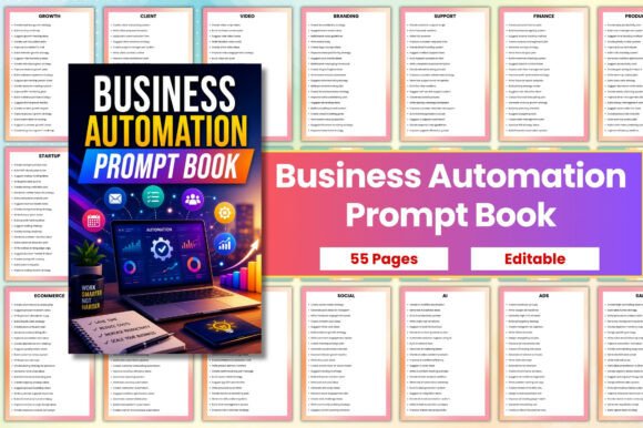 Business Automation Prompt Book: A Practical Guide to Smarter Workflows and Digital Efficiency